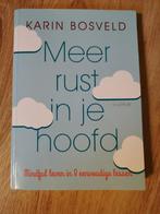 Karin Bosveld - Meer rust in je hoofd, Ophalen of Verzenden, Zo goed als nieuw, Karin Bosveld