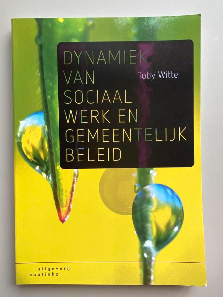 Dynamiek van sociaal werk en gemeentelijk beleid, Boeken, Politiek en Maatschappij, Zo goed als nieuw, Maatschappij en Samenleving