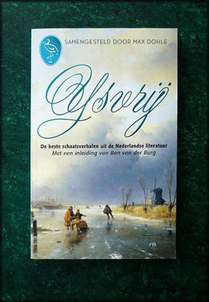 IJSVRIJ-De beste schaatsverhalen u/d Nederlandse Literatuur, Boeken, Literatuur, Zo goed als nieuw, Nederland, Verzenden