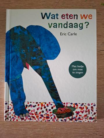 Boek van Eric Carle - Wat eten we vandaag? beschikbaar voor biedingen