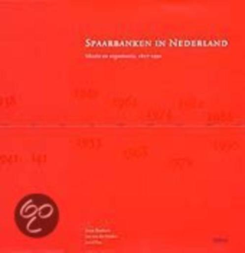 Spaarbanken in Nederland, Boeken, Geschiedenis | Vaderland, Zo goed als nieuw, 19e eeuw, Ophalen of Verzenden