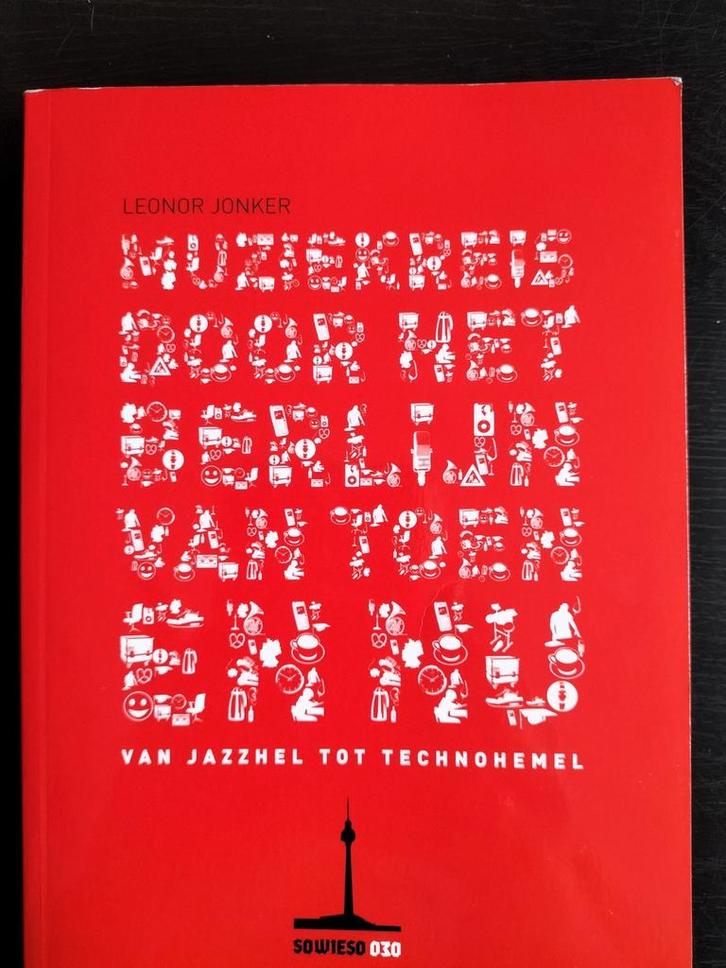 Leonor Jonker - Muziekreis door het Berlijn van toen en nu, Boeken, Muziek, Zo goed als nieuw, Artiest, Ophalen of Verzenden