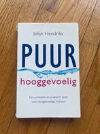 Puur Hooggevoelig - Jolijn Hendriks, Ophalen of Verzenden, Gelezen, Overige onderwerpen