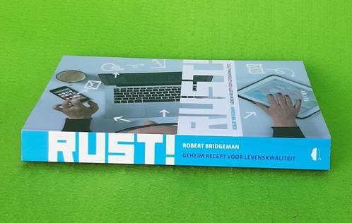 RUST ! - Robert Bridgeman - 9789491729423 - In nieuwstaat, Boeken, Esoterie en Spiritualiteit, Nieuw, Overige typen, Meditatie of Yoga