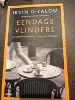 Irvin D. Yalom - Eendagsvlinders, Boeken, Maatschappij en Samenleving, Ophalen of Verzenden, Zo goed als nieuw, Irvin D. Yalom