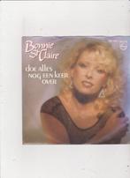 7" Single Bonnie St. Claire - Doe alles nog een keer over, Cd's en Dvd's, Vinyl Singles, Nederlandstalig, Ophalen of Verzenden