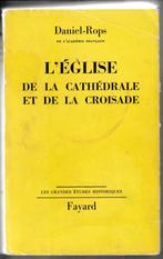 L'eglise de la cathédrale et de la croisade. Daniel Rops, Gelezen, Non-fictie, Ophalen of Verzenden, Daniel Rops