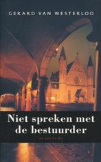Gerard van Westerloo- Niet Spreken met de Bestuurder, Verzenden, Zo goed als nieuw, Maatschappij en Samenleving, Nederland