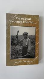 Jac. Gazenbeek, En zo gaat vroeger voorbij…, Boeken, Geschiedenis | Stad en Regio, Ophalen of Verzenden, Gelezen, Jac. Gazenbeek