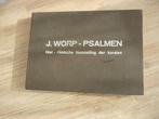 J. Worp - Psalmen - niet -ritmische toonzetting der koralen, Muziek en Instrumenten, Orgel, Gebruikt, Ophalen of Verzenden, Religie en Gospel