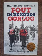 Martin Bossenbroek - Fout in de Koude Oorlog, Ophalen of Verzenden, Zo goed als nieuw, Martin Bossenbroek