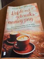 Liefde met gebruiksaanwijzing - Aline van Wijnen, Boeken, Kookboeken, Gelezen, Ophalen of Verzenden, Overige gebieden, Aline van Wijnen