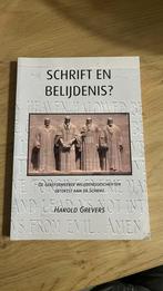 Schrift en Belijdenis? - Harold Grevers, Ophalen of Verzenden, Gelezen, Harold Grevers, Christendom | Protestants