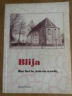 Blija Hoe het is, was en wordt - bij Holwerd Ferwert Dokkum, Ophalen of Verzenden, 20e eeuw of later, Gelezen