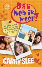 Dat heb ik weer! van Carry Slee (deel 2), Ophalen of Verzenden, Zo goed als nieuw, Fictie