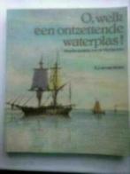 O, welk een ontzettende waterplas! Waddenzee. Van der Molen, Ophalen of Verzenden, Zo goed als nieuw