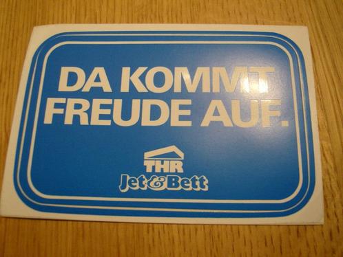 sticker Da kommt freude auf. THR Jet&Bett, Verzamelen, Stickers, Zo goed als nieuw, Bedrijf of Vereniging, Ophalen