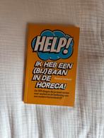 Help! Ik heb een (bij)baan in de Horeca!, Ophalen of Verzenden, Gelezen