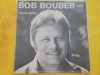 Bob Bouber - Voor niets - Terug, Ophalen, Zo goed als nieuw, Overige formaten, Levenslied of Smartlap