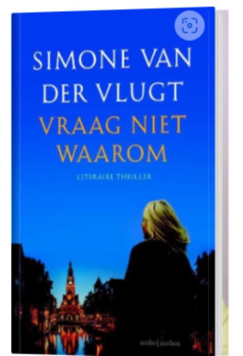 Simone van der Vlugt - Vraag niet waarom - met Lois Elzinga, Boeken, Thrillers, Gelezen, Nederland, Ophalen of Verzenden