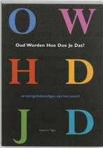 Oud Worden Hoe Doe Je Dat?, Gelezen, Achtergrond en Informatie, Ziel of Sterfelijkheid, Ophalen of Verzenden