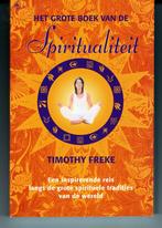 Het grote boek van de spiritualiteit Timothy Freke., Boeken, Ophalen of Verzenden, Zo goed als nieuw
