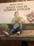 Lekker Eten & Gezonder Afvallen - Matthijs Vrieze, Voorgerechten en Soepen, Ophalen of Verzenden, Zo goed als nieuw, Gezond koken