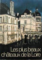 Les plus beaux Châteaux de la Loire., Ophalen of Verzenden, Zo goed als nieuw