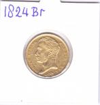 Gouden tientje 1824 Brussel Willem 1 voor 825 euro, Ophalen of Verzenden, Koning Willem I, 10 gulden, Losse munt