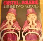 Cristel Valerie > Just like two melodies, Gebruikt, 7 inch, Single, Ophalen of Verzenden