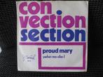 Convection Section - Proud Mary - Yasha's mo-sike-l, Cd's en Dvd's, Vinyl Singles, Ophalen of Verzenden, Gebruikt, Pop, Single