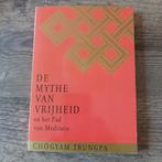 De mythe van vrijheid, Ophalen of Verzenden, Zo goed als nieuw, Meditatie of Yoga, Achtergrond en Informatie