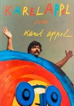 Karel Appel over Karel Appel. Uit 1971, Ophalen