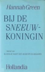 Hannah Green - Bij de sneeuwkoningin, Boeken, Ophalen of Verzenden, Zo goed als nieuw, Nederland
