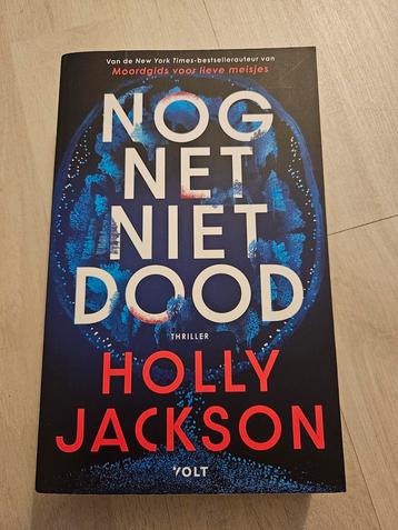 Nog Net Niet Dood - Holly Jackson Thriller beschikbaar voor biedingen