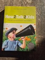 How to talk to kids, Boeken, Ophalen of Verzenden, Nieuw, Zwangerschap en Bevalling