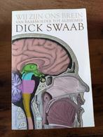 Wij zijn ons brein - Dick Swaab, Ophalen of Verzenden, Gelezen, Geesteswetenschap