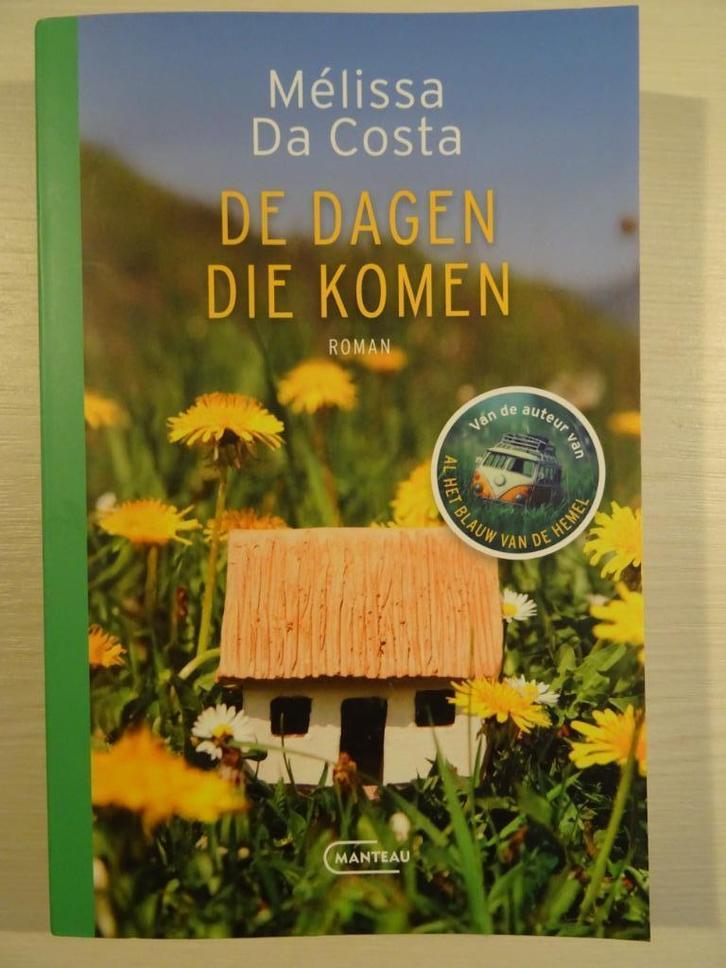 De dagen die komen - Mélissa Da Costa, Boeken, Romans, Zo goed als nieuw, Europa overig, Ophalen of Verzenden