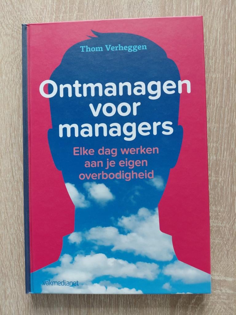 Thom Verheggen - Ontmanagen voor managers, Sociale wetenschap, Ophalen of Verzenden, Zo goed als nieuw, Thom Verheggen