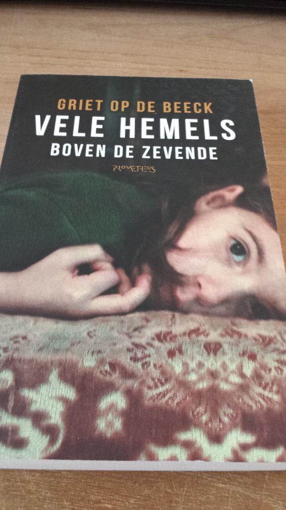 Griet op de Beeck - Vele hemels boven de zevende, Boeken, Ophalen of Verzenden, Zo goed als nieuw, Griet Op de Beeck, België