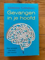 Gevangen in je hoofd - Gordon Turnbull, Ophalen of Verzenden, Gelezen