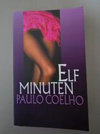 Elf minuten - Paulo Coelho, Ophalen of Verzenden, Zo goed als nieuw, Paulo Coelho, Europa overig
