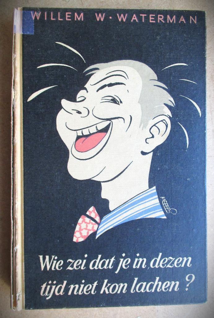 Wie zei dat je in dezen tijd niet kon lachen?~Waterman~1944, Ophalen of Verzenden, Overige onderwerpen, Willem W. Waterman, Gelezen