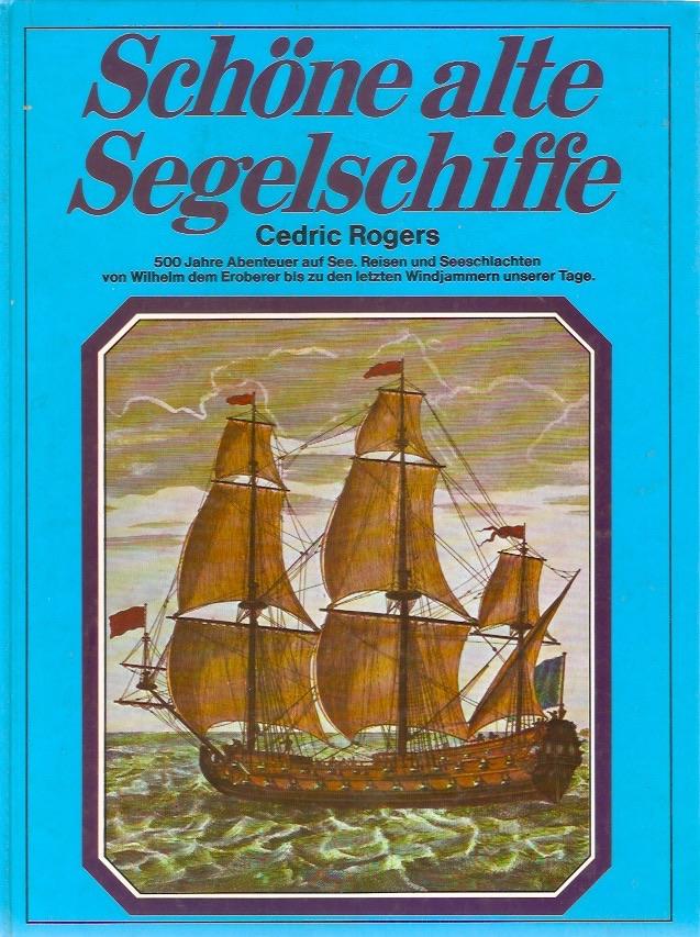 Cedric Rogers - Schöne alte Segelschiffe, Ophalen of Verzenden, Boek of Tijdschrift