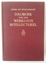 Dagboek van een werkloos intellectueel - D. de Rougemont, Boeken, Ophalen of Verzenden, Gelezen, Denis de Rougemont, Europa overig