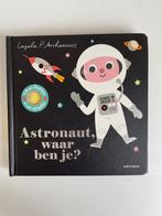 Ingela P. Arrhenius - Astronaut, waar ben je?, Boeken, Kinderboeken | Baby's en Peuters, Ophalen of Verzenden, Zo goed als nieuw
