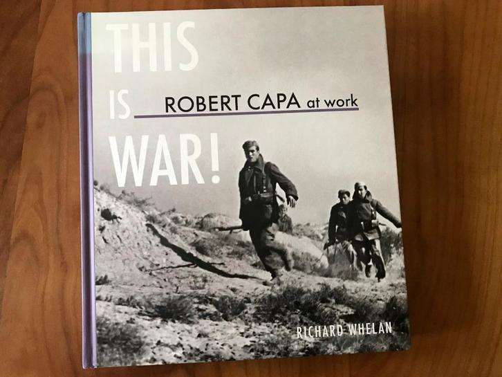 This is War! Robert Capa at Work: 1936 - 1945 Hardcover, Boeken, Oorlog en Militair, Zo goed als nieuw, Overige onderwerpen, Tweede Wereldoorlog