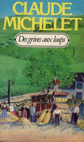 Des grives aux loups - Claude Michelet beschikbaar voor biedingen