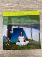 Johan Noorloos - Hoe yoga je leven kan veranderen, Ophalen of Verzenden, Zo goed als nieuw