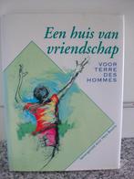 een huis van vriendschap, voor terre des hommes, goede staat, Ophalen of Verzenden, Zo goed als nieuw, Nederland, Hans Bouma